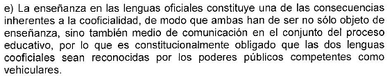 Uno de los fundamentos de derecho en los que se basa el TSJC para rechazar el derecho de un padre a que su hijo sea escolarizado solo en espaÃ±ol es justamente el mismo que TC y TS han recordado a la Generalidad para que el espaÃ±ol sea lengua vehicular, junto al catalÃ¡n.